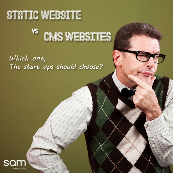 Static Vs CMS Websites: Which the Start Ups Should Choose